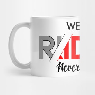 We Are Rider Never Give Up Mug